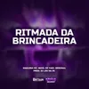 About Ritmada Da Brincadeira Song