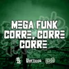 About MEGA FUNK - CORRE CORRE CORRE Song