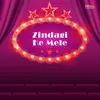 Zindagi Kay Meley (Title Music)