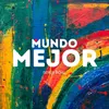 About Mundo Mejor Song