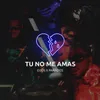 Tu No Me Amas