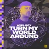 About Turn My World Around Song