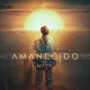 About AMANECIDO Song