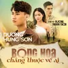 About Bông Hoa Chẳng Thuộc Về Ai Song