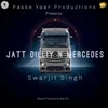 About Jatt Diliyo Mercedes Song