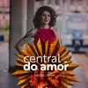 About Central do Amor Song