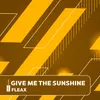 About Give Me The Sunshine Song