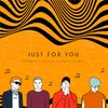 About Just For You Song