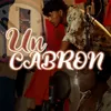 About Un Cabrón Song