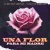 Una Flor Para Mi Madre