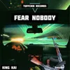 About Fear Nobody Song
