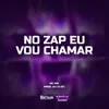 About NO ZAP EU VOU CHAMAR Song