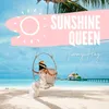 About Sunshine Queen Song