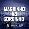 Magrinho Vs Gordinho