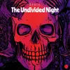 The Undivided Night