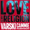 About Love Is My Religion Song