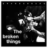 The Broken Things