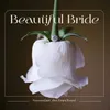 About Beautiful Bride Song