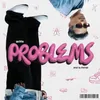 About PROBLEMS Song