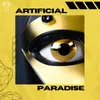 About Artificial Paradise Song