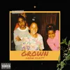 About GROWN Song