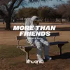 About More Than Friends Song