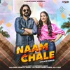 About Naam Chale Song