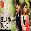 About Bela Nai Ta Ho Song