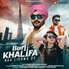 About Burj Khalifa Naa Likhwa Du Song