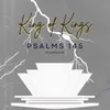 King of Kings - Psalm 145