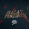 About Balas Perdidas Song