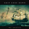 About Ship Goes Down Song