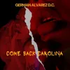 About Come Back Carolina Song