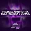 Melodia Automotiva Essa Novinha e Demais