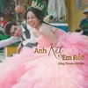 About Anh Kết Em Rồi Song