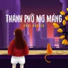 About Thành Phố Mơ Màng Song