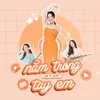 About Nằm Trong Tay Em Song