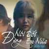 About Đừng Nói Dối Em Nữa Song