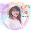 About Quên Anh Song