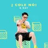 About J Cole Nói Song