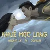 Khuê Mộc Lang (Monkieq Remix)