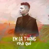 About Em Là Thằng Nhà Quê Song