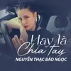 Hay Là Chia Tay