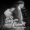 About Saigon Dream Song