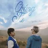 About Chúng Ta Song