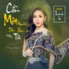 About Cần Một Người Đến Bên Tôi Song