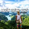 About Muôn Trùng Khơi Song