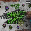 Smokecast