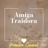 Amiga Traidora