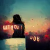 Without You